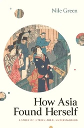 学术发表｜师义帆：东方主义、反东方主义及其超越——《亚洲如何发现自己：一个跨文化理解的故事》评介